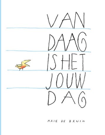 Vandaag is het jouw dag 9789083470542 Arie de Bruin, Verzenden, Zo goed als nieuw, Arie de Bruin