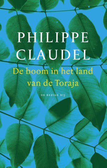 De boom in het land van de Toraja 9789023497967, Verzenden, Philippe Claudel