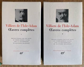 Villiers de lIsle-Adam - Œuvres complètes (VOL. 1 & 2) -