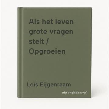 Als het leven grote vragen stelt / Opgroeien 9789060389928, Boeken, Verzenden, Zo goed als nieuw, Loïs Eijgenraam