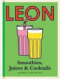 Little Leon: Smoothies, Juices & Cocktails 9781840916218, Boeken, Verzenden, Zo goed als nieuw, Leon Restaurants Ltd