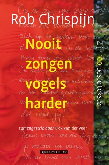 Nooit zongen vogels harder 9789038893150 Rob Chrispijn, Verzenden, Zo goed als nieuw, Rob Chrispijn