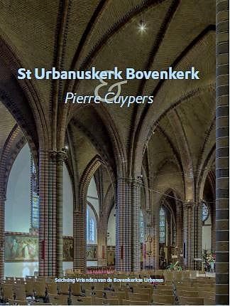 St Urbanuskerk Bovenkerk & Pierre Cuypers 9789082774405, Verzenden, Zo goed als nieuw, Cor Schrama