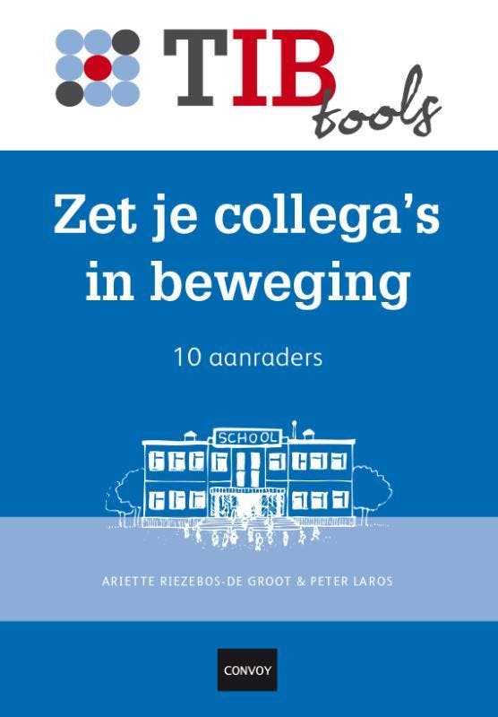 Zet je collegas in beweging / TIBtools 9789079564811, Boeken, Schoolboeken, Gelezen, Verzenden
