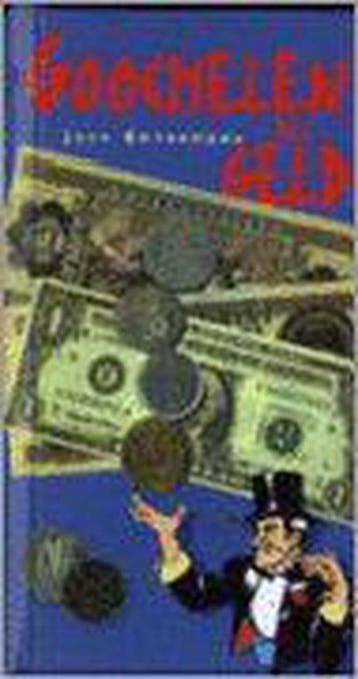 GOOCHELEN MET GELD 9789061139034 Jack Botermans, Verzenden, Zo goed als nieuw, Jack Botermans