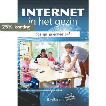 INTERNET IN HET GEZIN, HOE GA JE ERMEE OM? 9789033603204, Verzenden, Gelezen, David Clark