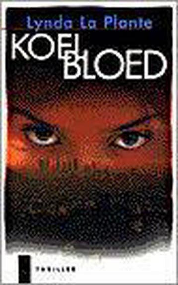 Koel bloed 9789029535700 Lynda la Plante, Verzenden, Lynda la Plante
