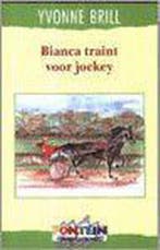 Bianca traint voor jockey / Bianca / 55 9789026116889, Verzenden, Yvonne Brill