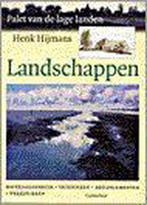 Landschappen / Palet van de lage landen 9789021328287, Verzenden, Zo goed als nieuw, H. Hijmans