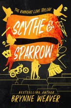 Scythe & sparrow / The ruinous love trilogy / 3, Verzenden, Gelezen, Brynne Weaver