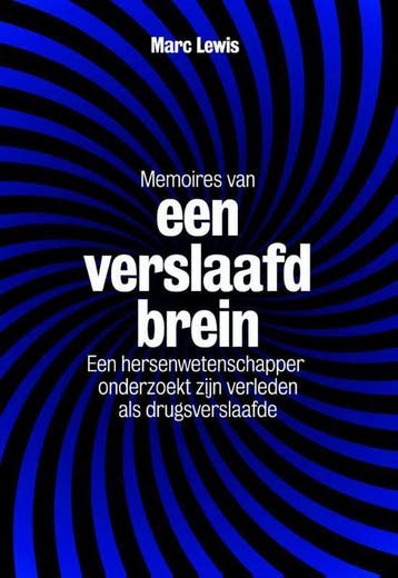 Memoires van een verslaafd brein 9789490574789 Marc Lewis, Boeken, Verzenden, Zo goed als nieuw, Marc Lewis