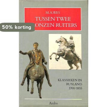 Tussen twee bronzen ruiters 9789026311079 Wes, Verzenden, Wes