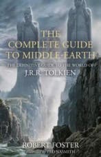 The Complete Guide To Middle-Earth 9780008537814, Verzenden, Nieuw, Robert Foster