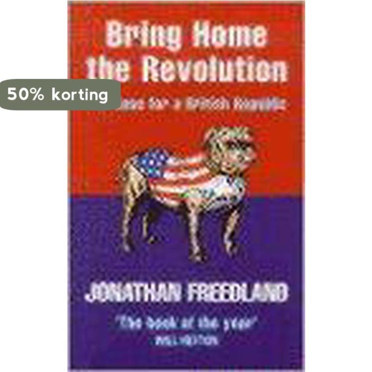 Bring Home The Revolution 9781841150215 Jonathan Freedland, Livres, Langue | Anglais, Envoi
