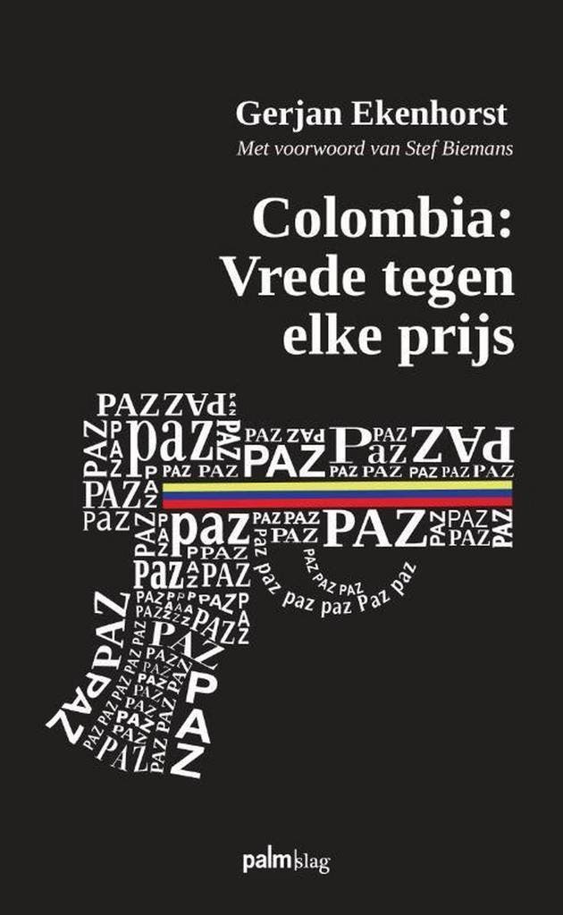 Colombia 9789493059399 Gerjan Ekenhorst, Boeken, Oorlog en Militair, Zo goed als nieuw, Verzenden