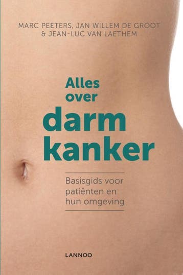 Alles over darmkanker 9789401425469 Marc Peeters, Verzenden, Marc Peeters