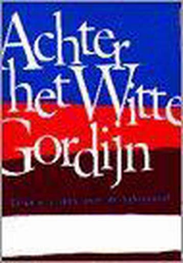 ACHTER HET WITTE GORDIJN 9789055600915 Ph. Troost, Verzenden, Gelezen, Ph. Troost
