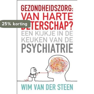 Gezondheidszorg: van harte beterschap? 9789020204988, Boeken, Verzenden, Gelezen, Wim van der Steen