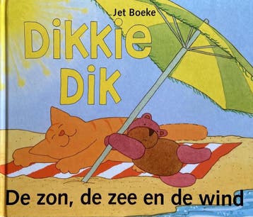 Dikkie Dik ( De zon, de zee en de wind ) 9789085192169, Verzenden, Gelezen, Jet Boeke
