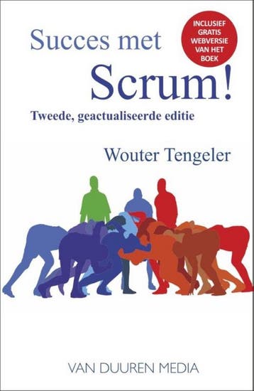 Succes met Scrum! - Wouter Tengeler - 9789059409774 - Hardco, Verzenden, Nieuw