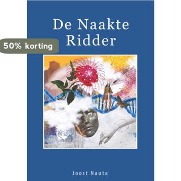 De naakte ridder 9789462472327 Joost Nauta, Verzenden, Zo goed als nieuw, Joost Nauta