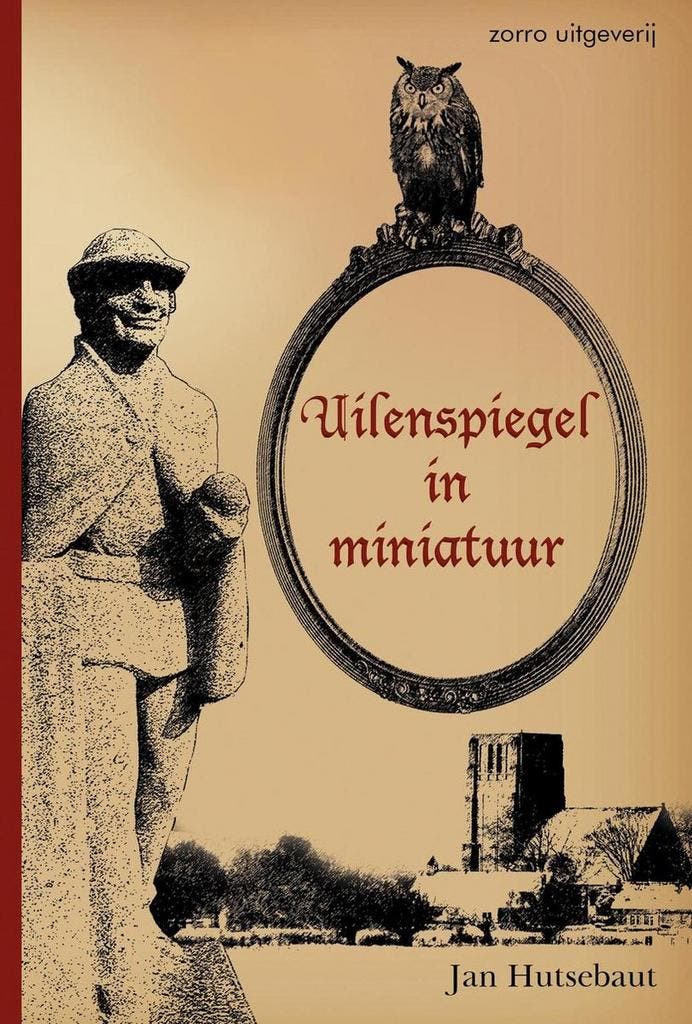 Uilenspiegel in miniatuur 9789461680228 Jan Hutsebaut, Boeken, Reisgidsen, Gelezen, Verzenden