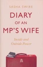 Diary of an MPs Wife Inside and Outside Power riotously, Verzenden, Swire