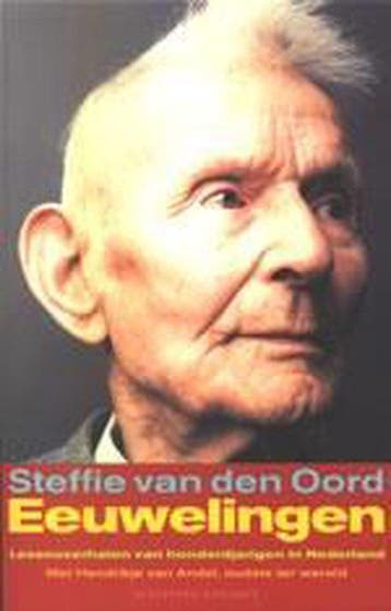 Eeuwelingen 9789025428440 Steffie van den Oord, Verzenden, Zo goed als nieuw, Steffie van den Oord