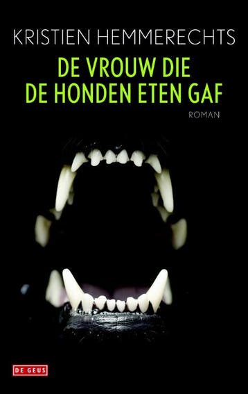 De vrouw die de honden eten gaf 9789044531589, Verzenden, Zo goed als nieuw, Kristien Hemmerechts