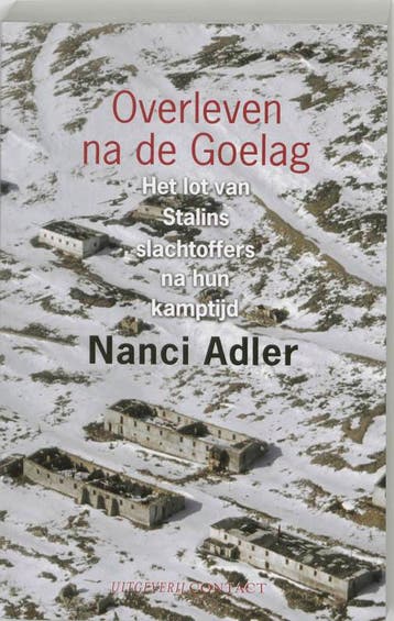 Overleven na de goelag 9789025425258 Nanci Adler, Boeken, Verzenden, Gelezen, Nanci Adler