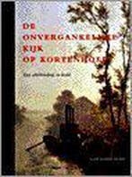 ONVERGANKELIJKE KIJK OP KORTENHOEF 9789068682151, Verzenden, C. Denninger-Schreuder