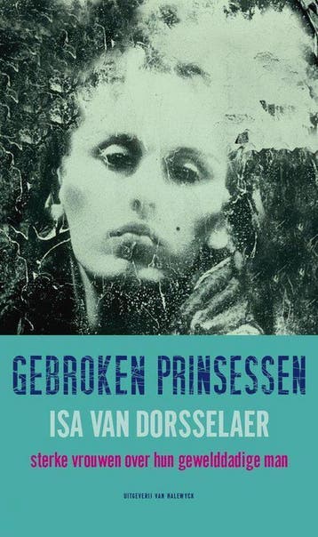 Gebroken prinsessen 9789056178444 I. Dorsselaer, Verzenden, Zo goed als nieuw, I. Dorsselaer
