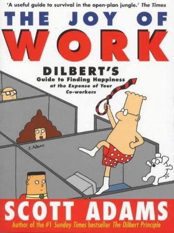 ADAMS S, DILBERT JOY OF WORK [0] 9780752217208 Scott Adams, Verzenden, Gelezen, Scott Adams
