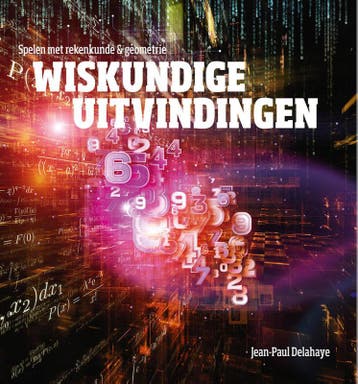 Wiskundige uitvindingen / Wetenschappelijke bibliotheek /, Verzenden, Gelezen, Jean-Paul Delahaye