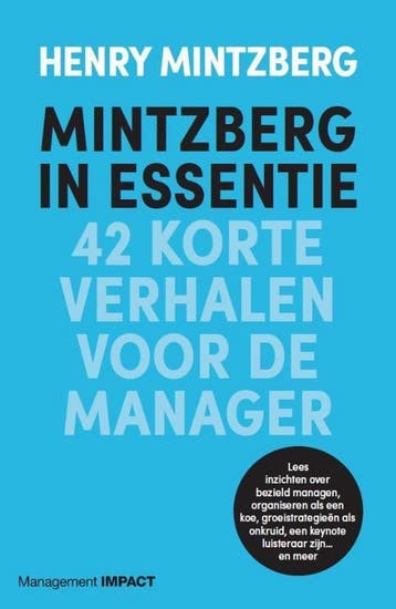 Mintzberg in essentie 9789462763302 Henry Mintzberg, Verzenden, Zo goed als nieuw, Henry Mintzberg