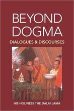 Beyond Dogma 9781556432187 His Holiness The Dalai Lama, Verzenden, Gelezen, His Holiness The Dalai Lama