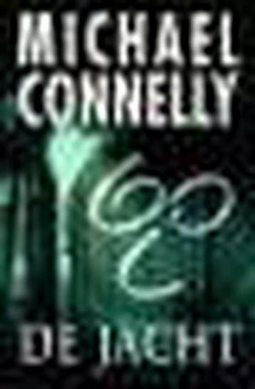 De jacht 9789022534427 Michael Connelly, Boeken, Verzenden, Zo goed als nieuw, Michael Connelly
