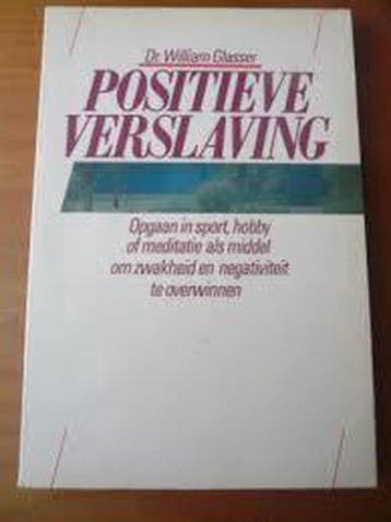 Positieve verslaving - Glasser, Verzenden, Nieuw