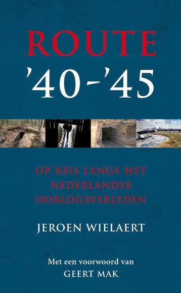 Route 40 - 45 9789022996683 Jeroen Wielaert, Verzenden, Zo goed als nieuw, Jeroen Wielaert
