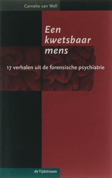 Een kwetsbaar mens - Cornelie van Well - 9789058981141 - Pap, Verzenden, Nieuw