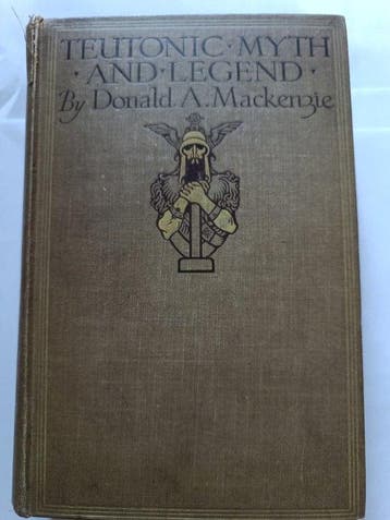 Donald A. Mackenzie - Teutonic Myth and legend - 1920