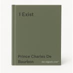I Exist 9781412052993 Prince Charles De Bourbon, Verzenden, Gelezen, Prince Charles De Bourbon