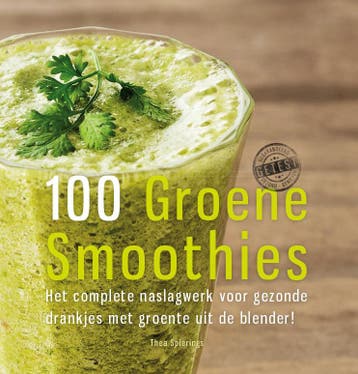 100 groene smoothies 9789079383009 Thea Spierings, Verzenden, Thea Spierings