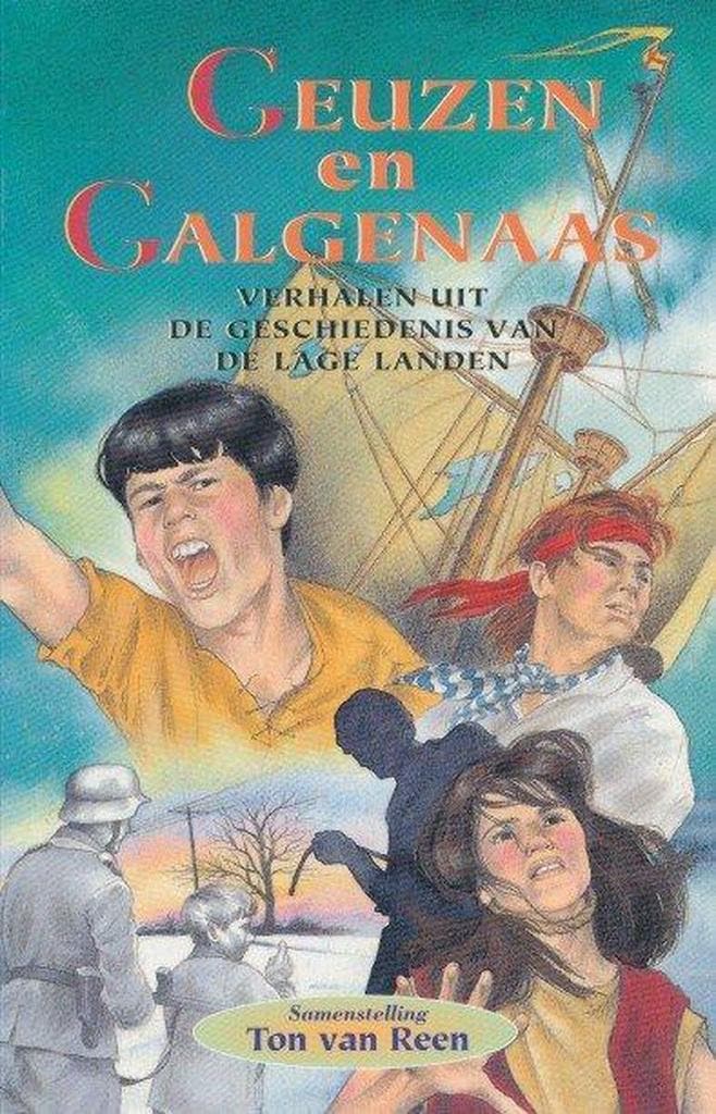 Geuzen En Galgenaas 9789024536658 Ton van Reen, Livres, Livres pour enfants | 4 ans et plus, Envoi