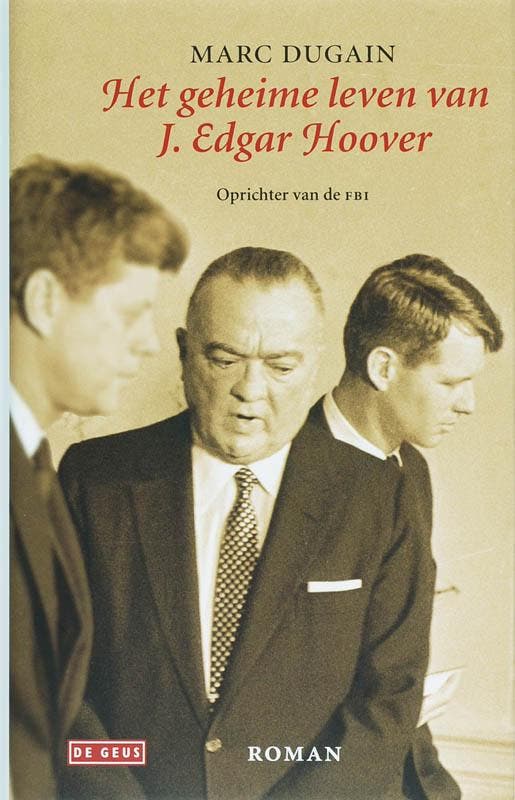 Het geheime leven van J. Edgar Hoover 9789044507850, Boeken, Romans, Gelezen, Verzenden