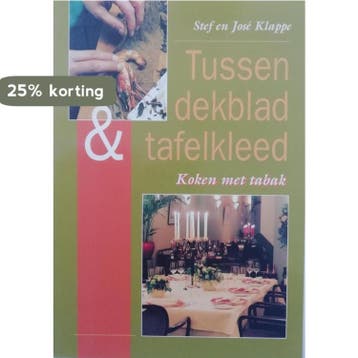 TUSSEN DEKBLAD EN TAFELKLEED 9789024279234 KLAPPE, Boeken, Kookboeken, Verzenden, Gelezen, KLAPPE
