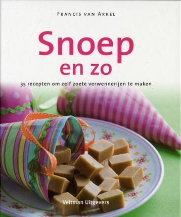 Snoep en zo 9789048302994 Francis van Arkel, Verzenden, Francis van Arkel