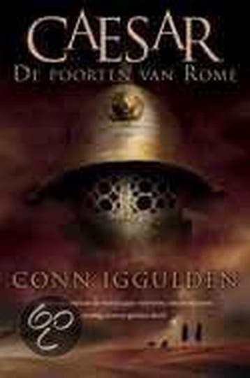 De poorten van Rome / Caesar 9789045303154 Con Iggulden, Verzenden, Con Iggulden