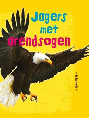 Jagers met arendsogen / In het wild 9789462020436, Verzenden, Gelezen, Charlotte Guillain