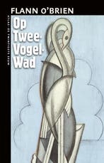 Op Twee-Vogel-Wad / De twintigste eeuw 9789045016115, Verzenden, Flann O'Brien